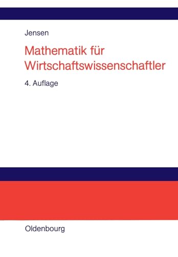 9783486580891: Mathematik fr Wirtschaftswissenschaftler: Vorlesungsbegleittext zu Vorkurs, Lineare Algebra und Analysis (German Edition)