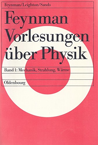 Feynman Vorlesungen Ã¼ber Physik 1 (9783486581089) by Richard P. Feynman; Robert B. Leighton; Matthew L. Sands