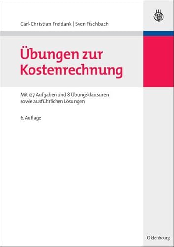 Imagen de archivo de bungen zur Kostenrechnung: Mit 127 Aufgaben und 8 bungsklausuren sowie ausfhrlichen Lsungen a la venta por medimops