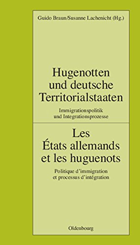 Stock image for Hugenotten und deutsche Territorialstaaten/Les tats allemands et les huguenots. for sale by SKULIMA Wiss. Versandbuchhandlung