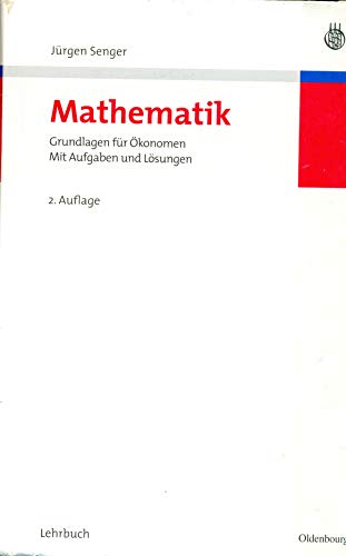 9783486581829: Mathematik: Grundlagen für Ökonomen