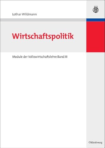 Beispielbild fr Wirtschaftspolitik: Module der Volkswirtschaftslehre Band III zum Verkauf von medimops