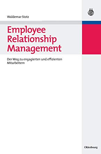 Beispielbild fr Employee Relationship Management: Der Weg zu engagierten und effizienten Mitarbeitern zum Verkauf von medimops