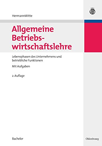9783486582239: Allgemeine Betriebswirtschaftslehre: Lebensphasen des Unternehmens und betriebliche Funktionen (Wiso-Lehr- Und Handbcher)