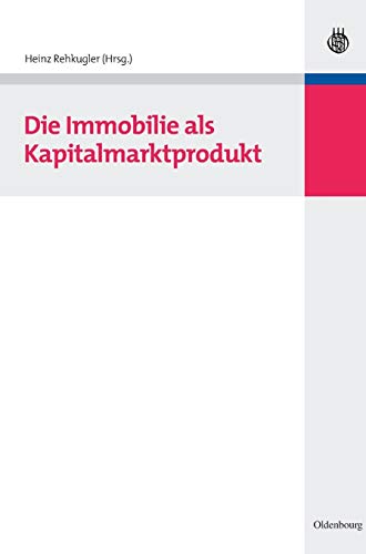 Stock image for Die Immobilie als Kapitalmarktprodukt: Verbriefte Anlagen in Immobilien for sale by medimops