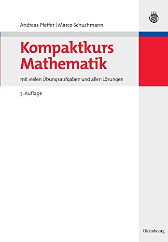 Beispielbild fr Kompaktkurs Mathematik: mit vielen bungsaufgaben und allen Lsungen (German Edition) zum Verkauf von Lucky's Textbooks
