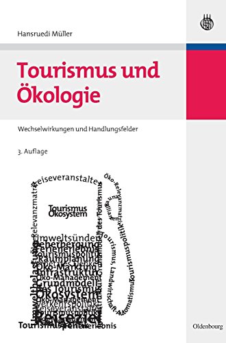 Tourismus und Ökologie (Lehr- Und Handbücher Zu Tourismus, Verkehr Und Freizeit) (German Edition) - Müller, Hansruedi