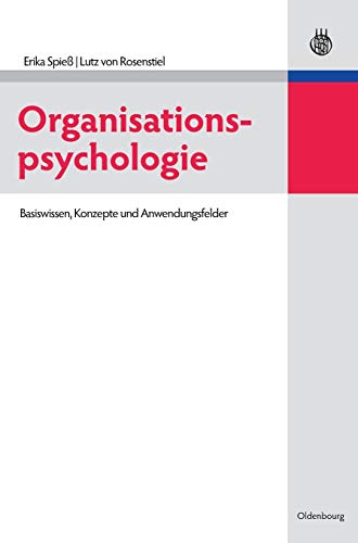 Organisationspsychologie: Basiswissen, Konzepte und Anwendungsfelder - Spieß Erika, Rosenstiel Lutz von