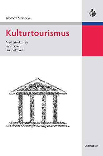 Beispielbild fr Kulturtourismus: Marktstrukturen, Fallstudien, Perspektiven zum Verkauf von medimops