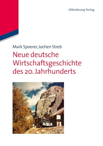 Imagen de archivo de Neue deutsche Wirtschaftsgeschichte des 20. Jahrhunderts a la venta por medimops