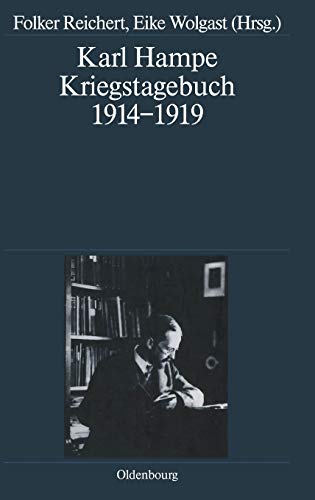 9783486584042: Karl Hampe: Kriegstagebuch 1914-1919: 63 (Deutsche Geschichtsquellen Des 19. Und 20. Jahrhunderts)