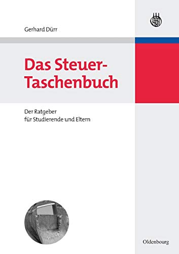 9783486584097: Das Steuer-Taschenbuch: Der Ratgeber fr Studierende und Eltern (German Edition)