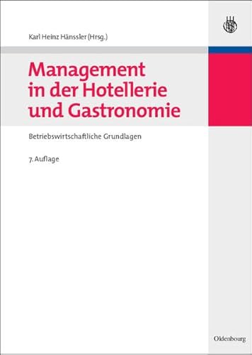 9783486584202: Management in der Hotellerie und Gastronomie: Betriebswirtschaftliche Grundlagen