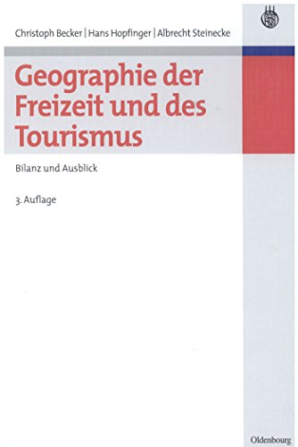 Stock image for Geographie der Freizeit und des Tourismus: Bilanz und Ausblick for sale by medimops