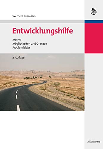 9783486584424: Entwicklungshilfe: Motive, Mglichkeiten und Grenzen, Problemfelder