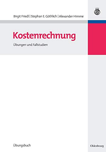 Stock image for Kostenrechnung: bungen und Fallstudien (Lehr- und Handbcher der Betriebswirtschaftslehre) (German Edition) for sale by Lucky's Textbooks