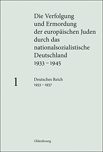 Die Verfolgung und Ermordung der europ. Juden durch das nationalsoz. Deutschland 1933-1945: Band 1 - Deutsches Reich 1933 - 1937. - Wolf Gruner