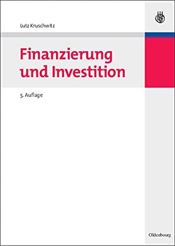 Finanzierung und Investition - Kruschwitz, Lutz