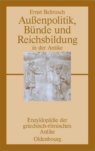 Stock image for Auenpolitik, Bnde und Reichsbildung in der Antike. for sale by SKULIMA Wiss. Versandbuchhandlung