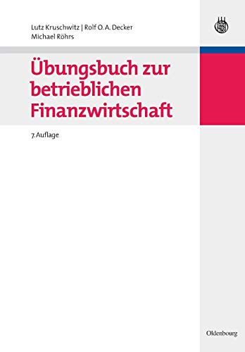 9783486585681: bungsbuch zur betrieblichen Finanzwirtschaft (Internationale Standardlehrbcher der Wirtschafts- und Sozialwissenschaften) (German Edition)
