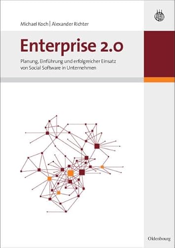 Beispielbild fr Enterprise 2.0: Planung, Einfhrung und erfolgreicher Einsatz von Social Software in Unternehmen zum Verkauf von medimops