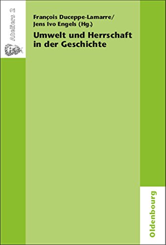 Stock image for Umwelt Und Herrschaft in Der Geschichte. Environnement Et Pouvoir: Une Approche Historique for sale by Chiron Media