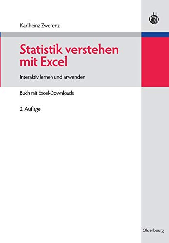 Stock image for Statistik verstehen mit Excel: Interaktiv lernen und anwenden. Buch mit Excel-Downloads (Managementwissen fr Studium und Praxis) (German Edition) for sale by Lucky's Textbooks