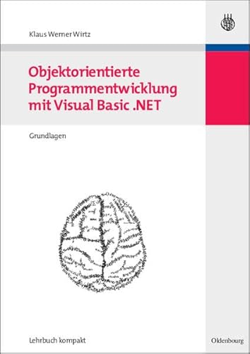 Beispielbild fr Objektorientierte Programmentwicklung mit Visual Basic .NET Band 1: Grundlagen von Klaus Werner Wirtz zum Verkauf von BUCHSERVICE / ANTIQUARIAT Lars Lutzer