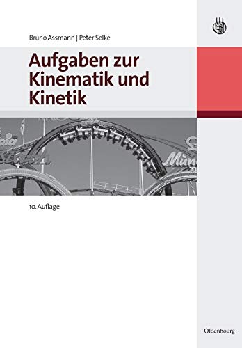 Stock image for Aufgaben zur Kinematik und Kinetik (German Edition) for sale by Lucky's Textbooks