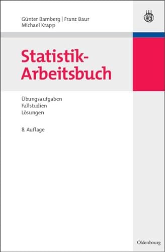 Stock image for Statistik-Arbeitsbuch, bungsaufgaben - Fallstudien - Lsungen for sale by medimops