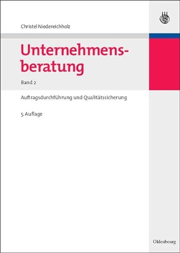 Stock image for Unternehmensberatung Bd. 2:Auftragsdurchfhrung und Qualittssicherung for sale by medimops