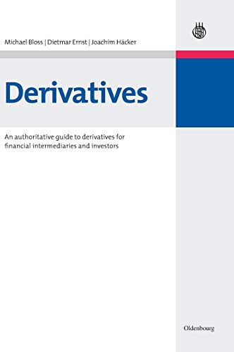 Stock image for Derivatives: An authoritative guide to derivatives for financial intermediaries and investors for sale by Booklegger's Fine Books ABAA