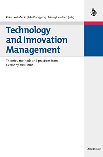 9783486586336: Technology and Innovation Management: Theories, Methods and Practices from Germany and China