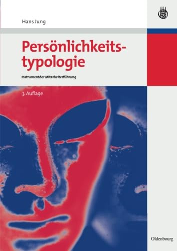 PersÃ¶nlichkeits-typologie: Instrument der MitarbeiterfÃ¼hrungMit PersÃ¶nlichkeitstest (German Edition) (9783486586435) by Jung, Hans