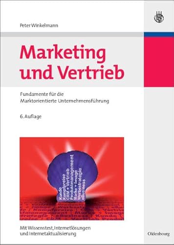 Stock image for Marketing und Vertrieb: Fundamente für die Marktorientierte Unternehmensführung [Hardcover] Winkelmann, Peter for sale by tomsshop.eu