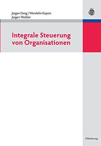 Imagen de archivo de Integrale Steuerung von Organisationen (German Edition) a la venta por Lucky's Textbooks