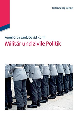 9783486587050: Militr und zivile Politik (Lehr- Und Handbcher Der Politikwissenschaft)