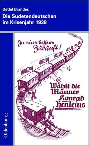 9783486587425: Die Sudetendeutschen im Krisenjahr 1938