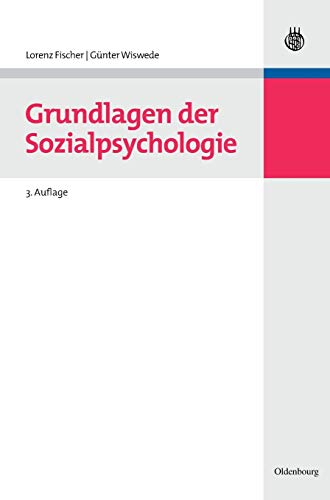 9783486587562: Grundlagen der Sozialpsychologie (Wolls Lehr- Und Handbcher der Wirtschafts- Und Sozialwissen)