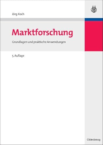 9783486587654: Marktforschung: Grundlagen und praktische Anwendungen