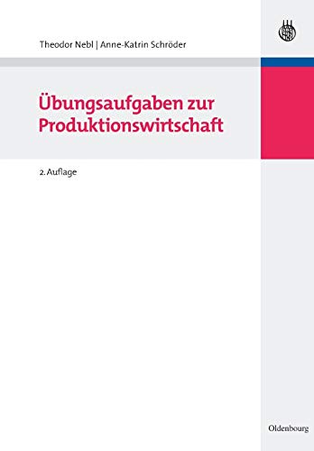9783486587685: bungsaufgaben zur Produktionswirtschaft (Lehr- Und Handbcher Der Betriebswirtschaftslehre)
