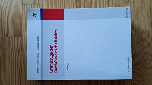 Grundzüge der Betriebswirtschaftslehre Studienausgabe - Schierenbeck, Henner und Claudia B. Wöhle