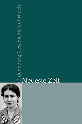 Oldenbourg Geschichte Lehrbuch (OGL) Neueste Zeit - Andreas Wirsching