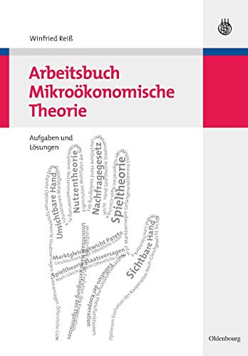9783486588385: Arbeitsbuch Mikrokonomische Theorie: Aufgaben und Lsungen: Aufgaben Und Lsungen