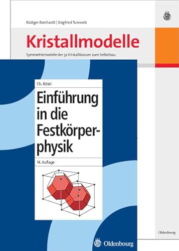 9783486589214: Einfhrung in die Festkrperphysik/Symmetriemodelle der 32 Kristallklassen zum Selbstbau