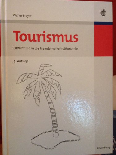 Imagen de archivo de Tourismus: Einfhrung in die Fremdenverkehrskonomie a la venta por medimops