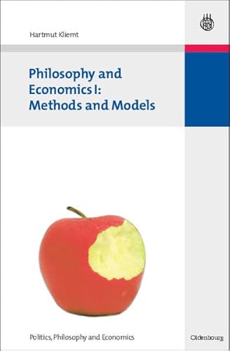 Imagen de archivo de Philosophy and economics 1. Methods and models, a la venta por Wissenschaftliches Antiquariat Kln Dr. Sebastian Peters UG