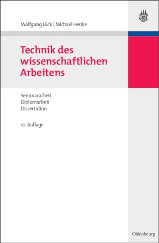 9783486589689: Technik des wissenschaftlichen Arbeitens: Seminararbeit, Diplomarbeit, Dissertation