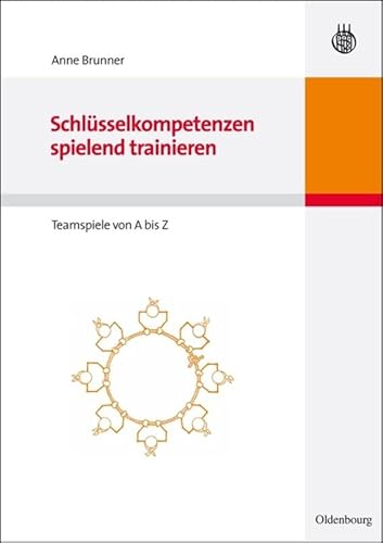 Immagine stock per Schl�sselkompetenzen spielend trainieren: Teamspiele von A bis Z: Teamspiele von A bis Z