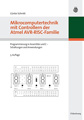 Beispielbild fr Mikrocomputertechnik mit Controllern der Atmel AVR-RISC-Familie: Programmierung in Assembler und C - Schaltungen und Anwendungen zum Verkauf von medimops